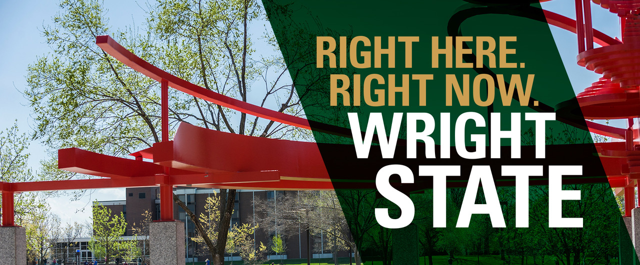 Right Here. Right Now. Wright State. 