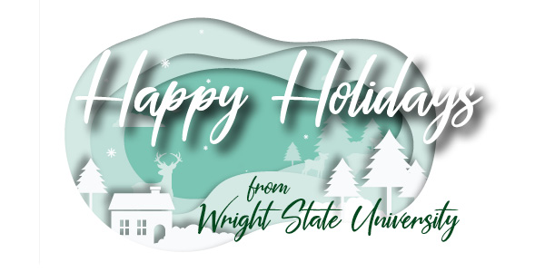 Happy Holidays from Wright State University