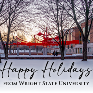 Happy Holidays from Wright State University